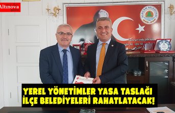 YEREL YÖNETİMLER YASA TASLAĞI İLÇE BELEDİYELERİ RAHATLATACAK!