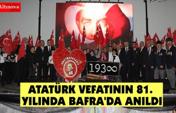 ATATÜRK VEFATININ 81. YILINDA BAFRA'DA ANILDI