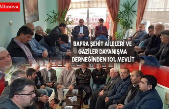 BAFRA ŞEHİT AİLELERİ VE GAZİLER DAYANIŞMA DERNEĞİNDEN 101. MEVLİT