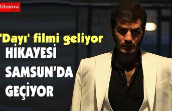 'Dayı' filmi geliyor