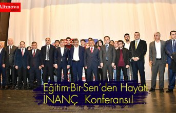 Eğitim-Bir-Sen’den Hayati İNANÇ  Konferansı!