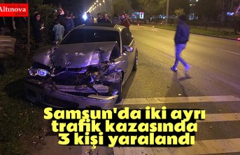 Samsun'da iki ayrı trafik kazasında 3 kişi yaralandı