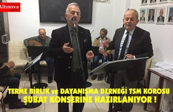 TERME BİRLİK ve DAYANIŞMA DERNEĞİ TSM KOROSU ŞUBAT KONSERİNE HAZIRLANIYOR !