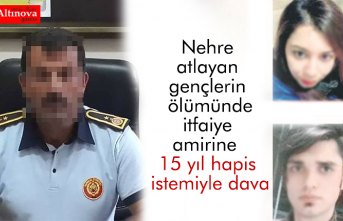 Bafra'da nehre atlayan gençlerin ölümünde itfaiye amirine 15 yıl hapis istemiyle dava açıldı