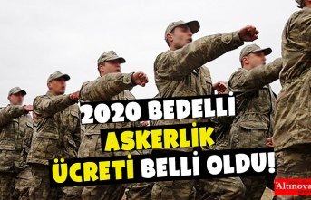 2020 bedelli askerlik ücreti belli oldu!