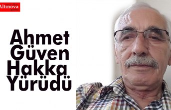 Ahmet Güven Hakka Yürüdü