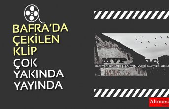 BAFRA’DA ÇEKİLEN KLİP ÇOK YAKINDA YAYINDA