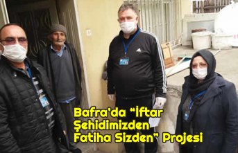 Bafra’da “İftar Şehidimizden Fatiha Sizden” Projesi