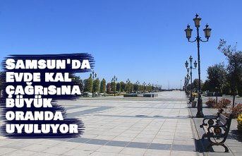 Samsun'da "Evde kal" çağrısına büyük oranda uyuluyor