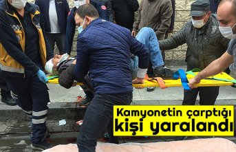 Kamyonetin çarptığı kişi yaralandı