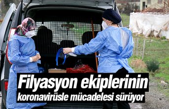 Filyasyon ekiplerinin koronavirüsle mücadelesi sürüyor