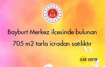 Bayburt Merkez ilçesinde bulunan 705m² tarla icradan satılıktır