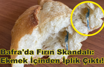 Bafra'da Fırın Skandalı: Ekmek İçinden İplik Çıktı!