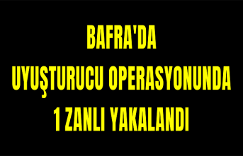 Bafra'da uyuşturucu operasyonunda 1 zanlı yakalandı