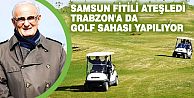 Samsun Golf Sahası 18 Çukura Çıkıyor