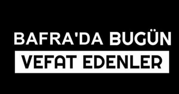 bafra da vefat edenler