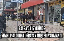 Bafra'da iş yerinde silahlı saldırıya uğrayan müşteri yaralandı