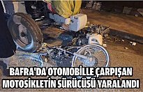 BAFRA'DA OTOMOBİLLE ÇARPIŞAN MOTOSİKLETİN SÜRÜCÜSÜ YARALANDI