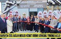 Bafra’da Özel Sağlık Meslek Hizmet Birimi Görkemli Törenle Açıldı
