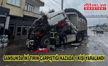 Samsun'da iki tırın çarpıştığı kazada 1 kişi yaralandı