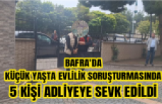 Bafra'da erken yaşta evlilik soruşturmasında 5 kişi adliyeye sevk edildi