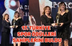 17. TÜRKİYE SPOR ÖDÜLLERİ SAHİPLERİNİ BULDU