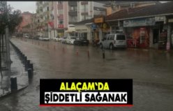 ALAÇAM`DA ETKİLİ SAĞANAK YAĞIŞ