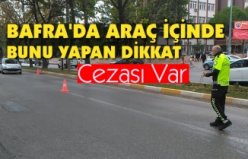 BAFRA'DA ARAÇ İÇERİSİNDE BUNU YAPAN DİKKAT