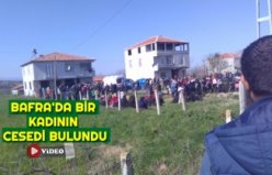 BAFRA'DA BİR KADININ CESEDİ BULUNDU