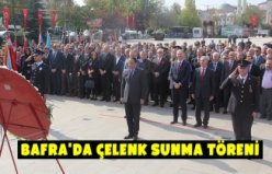 BAFRA'DA ÇELENK SUNMA TÖRENİ