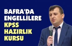 BAFRA'DA ENGELLİLERE KPSS HAZIRLIK KURSU