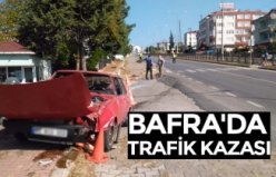 BAFRA'DA TRAFİK KAZASI