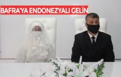 BAFRA’YA ENDONEZYALI GELİN