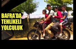 BAFRA’DA TEHLİKELİ YOLCULUK