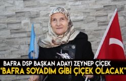 BAŞKAN ADAYI ZEYNEP ÇİÇEK, 'BAFRA SOYADIM GİBİ ÇİÇEK OLACAK'