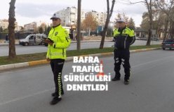 BAFRA TRAFİĞİ SÜRÜCÜLERİ DENETLEDİ