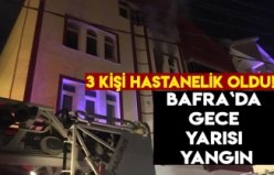 Bafra`da gece yarısı yangın