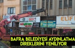 Bafra Belediyesi aydınlatma direklerini yeniliyor