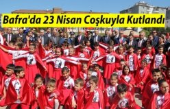 Bafra'da 23 Nisan Coşkuyla Kutlandı