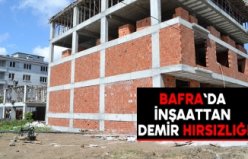 Bafra`da inşaattan demir hırsızlığı