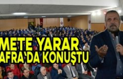 Mete Yarar Bafra`da konuştu