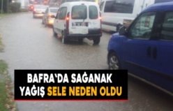 Bafra`da sağanak yağış sele neden oldu