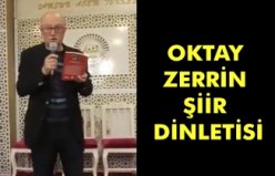 OKTAY ZERRİN ŞİİR DİNLETİSİ