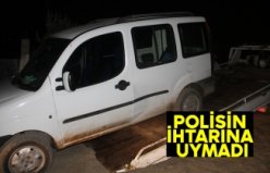 POLİSİN İHTARINA UYMADI