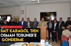 Karagöl`den Tosuner`e gönderme