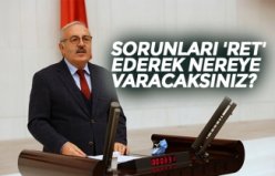 SORUNLARI 'RET' EDEREK NEREYE VARACAKSINIZ?