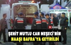 Şehit Mutlu Can Meşeci'nin naaşı Bafra'ya getirildi