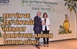 Zeytin ve zeytinyağı ihracat şampiyonlarının gurur günü