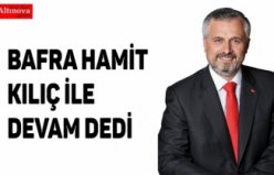 BAFRA HAMİT KILIÇ İLE DEVAM DEDİ