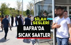 Bafra`da silah sesleri